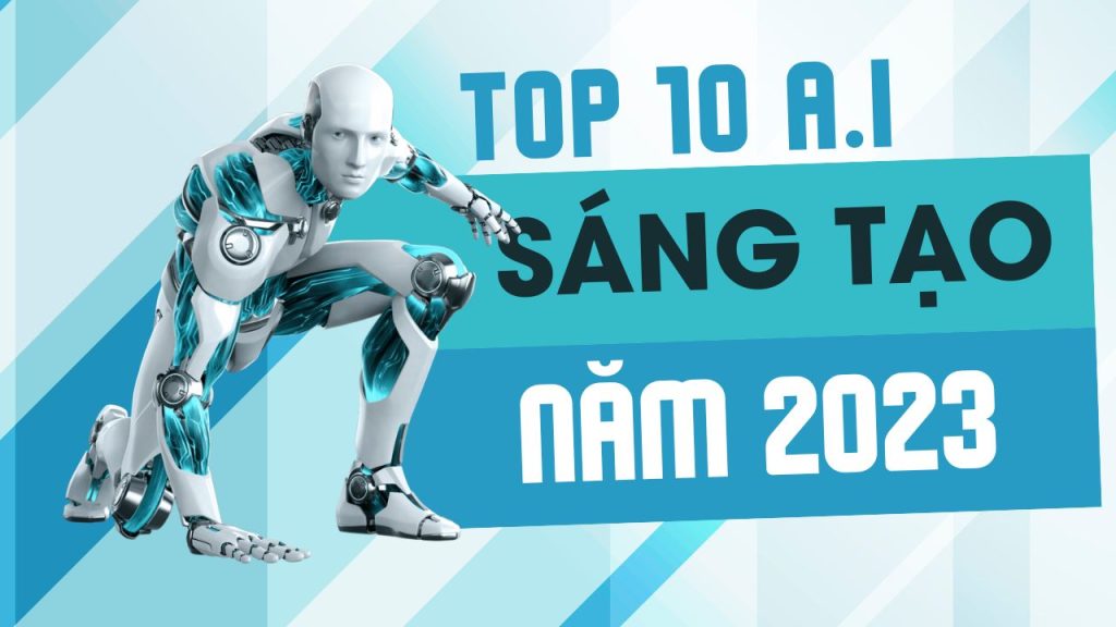 Top 10 công cụ AI tạo nội dung hữu ích nhất năm 2023