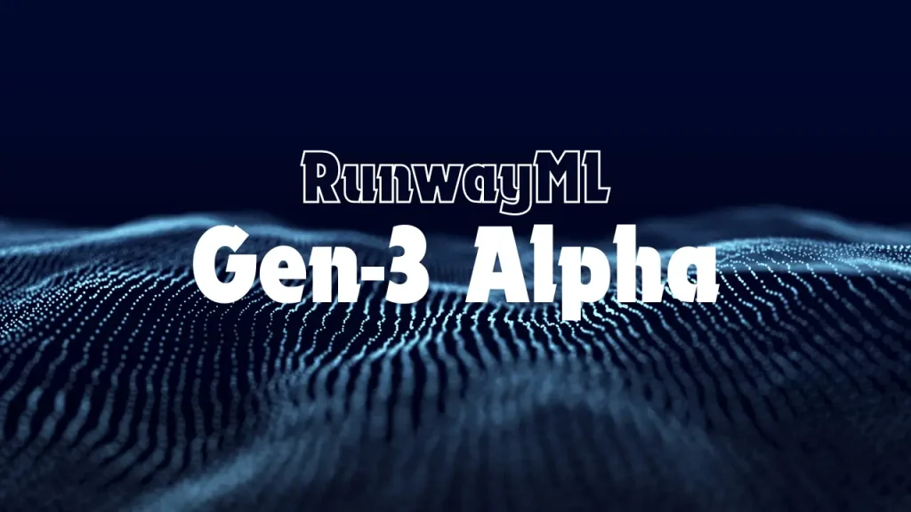 Runway Gen-3: Cuộc cách mạng mới trong lĩnh vực video AI?