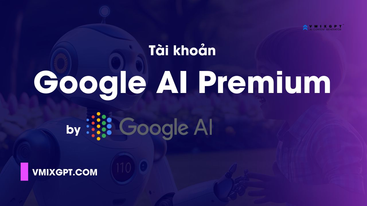 Tài khoản Google AI Premium