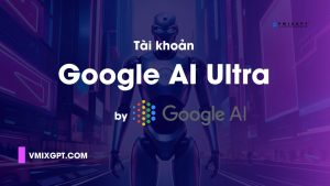Tài khoản Google AI Ultra